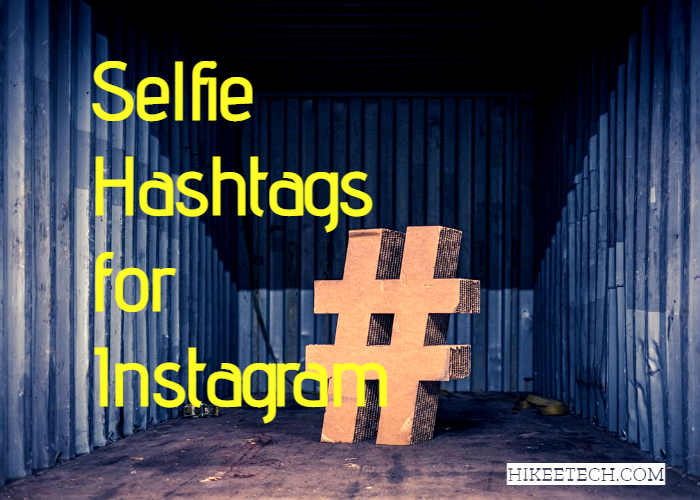 Selfie Hashtags for Instagram