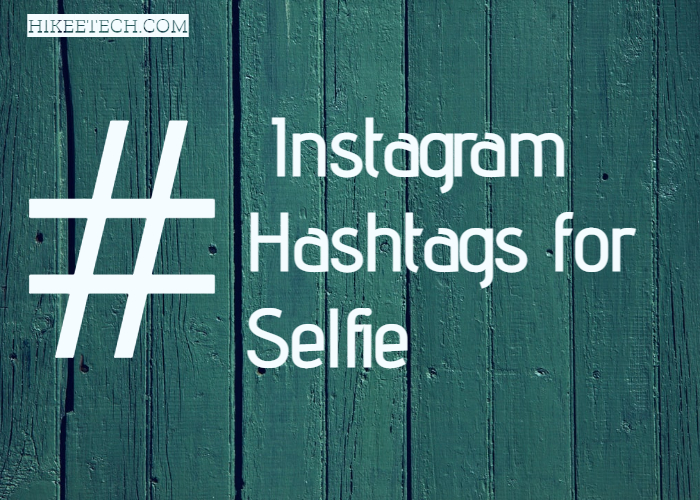 Instagram Hashtags for Selfie